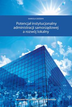 ebook Potencjał instytucjonalny administracji samorządowej a rozwój lokalny