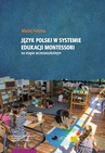 ebook Język polski w systemie edukacji Montessori na etapie wczesnoszkolnym - Maciej Futyma