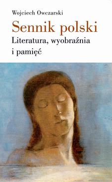 ebook Sennik polski. Literatura, wyobraźnia i pamięć