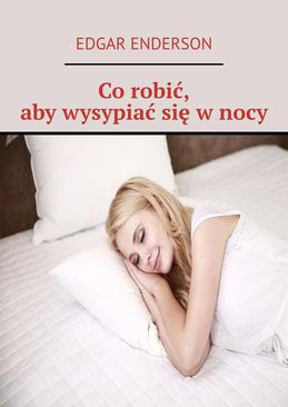 ebook Co robić, aby wysypiać się w nocy