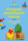 ebook Przygody papierowych misiów, czyli origami płaskie z koła - Dorota Dziamska