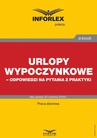 ebook Urlopy wypoczynkowe – odpowiedzi na pytania z praktyki - Opracowanie zbiorowe,zbiorowa Praca