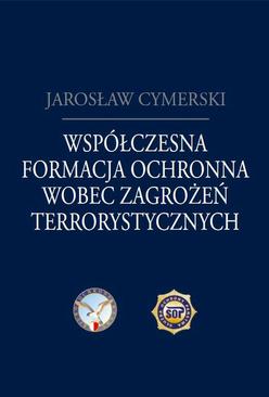 ebook Współczesna formacja ochronna wobec zagrożeń terrorystycznych