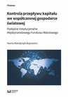 ebook Kontrola przepływu kapitału we współczesnej gospodarce światowej - Iwona Maciejczyk-Bujnowicz