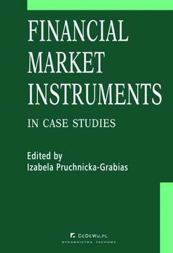 ebook Financial market instruments in case studies. Chapter 1. Principles of the Law on the Capital Market in the European Union and in Poland – Justyna Maliszewska-Nienartowicz