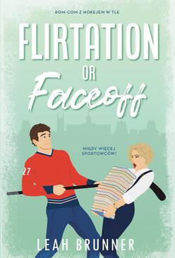 ebook Flirtation or Faceoff