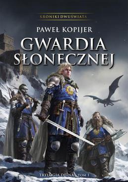 ebook Gwardia Słonecznej Tom I Trylogii Deina