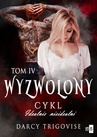 ebook Wyzwolony. Cykl Idealnie nieidealni Tom 4 - Darcy Trigovise