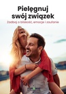 ebook Pielęgnuj swój związek. Zadbaj o bliskość, emocje i zaufanie - Opracowanie zbiorowe,praca zbiorowa