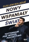 ebook Nowy wspaniały świat - Guillem Balagué,Mauricio Pochettino