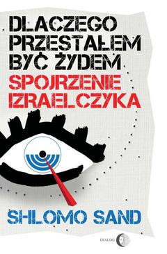 ebook Dlaczego przestałem być Żydem. Spojrzenie Izraelczyka