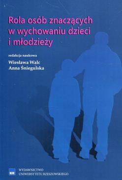 ebook Rola osób znaczących w wychowaniu dzieci i młodzieży