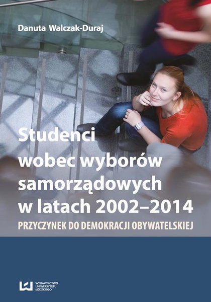 Okładka:Studenci wobec wyborów samorządowych w latach 2002-2014 