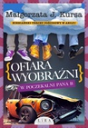 ebook Ofiara wyobraźni. W poczekalni Pana B - Małgorzata J. Kursa