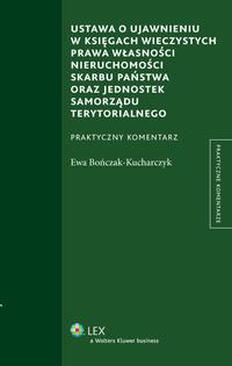 ebook Ustawa o ujawnieniu w księgach wieczystych prawa własności nieruchomości Skarbu Państwa oraz jednostek samorządu terytorialnego