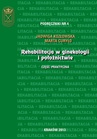 ebook Rehabilitacja w ginekologii i położnictwie - część praktyczna - Jadwiga Kozłowska,Marta Curyło