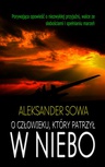ebook O człowieku, który patrzył w niebo - Aleksander Sowa