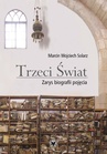 ebook Trzeci Świat Zarys biografii pojęcia - Marcin Wojciech Solarz