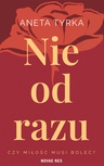 ebook Nie od razu - Aneta Tyrka