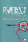 ebook Parametryzacja kosztów ryzyka procesów logistycznych - Ewa Kulińska