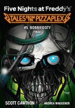 ebook Five Nights at Freddy's. Tales from the Pizzaplex. Bobbiedoty. Finał Tom 5