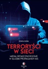 ebook TERRORYŚCI W SIECI Media społecznościowe w służbie propagandy ISIS - Sylwia Gliwa