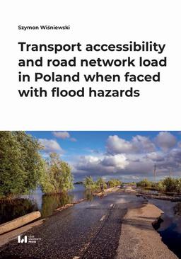 ebook Transport accessibility and road network load in Poland when faced with flood hazards