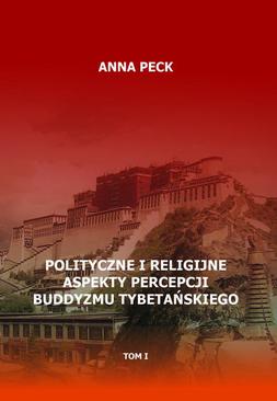 ebook Polityczne i religijne aspekty percepcji buddyzmu tybetańskiego, tom I