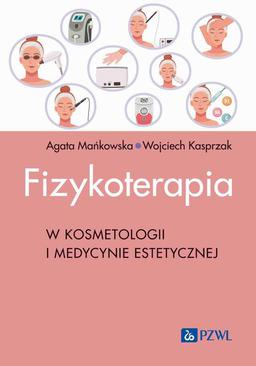 ebook Fizykoterapia w kosmetologii i medycynie estetycznej