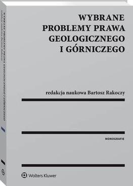 ebook Wybrane problemy prawa geologicznego i górniczego