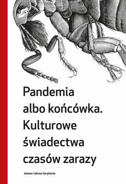 ebook Pandemia albo końcówka. Kulturowe świadectwa czasów zarazy