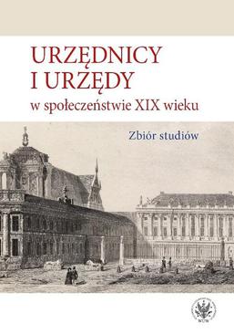 ebook Urzędnicy i urzędy w społeczeństwie XIX wieku