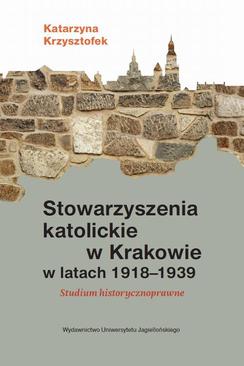 ebook Stowarzyszenia katolickie w Krakowie w latach 1918-1939