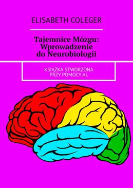ebook Tajemnice Mózgu: Wprowadzenie do Neurobiologii