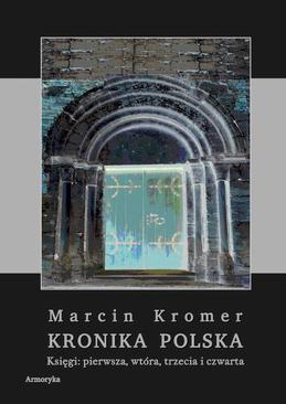 ebook Kronika Polska. Księgi: pierwsza, wtóra, trzecia i czwarta