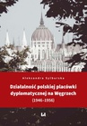 ebook Działalność polskiej placówki dyplomatycznej na Węgrzech (1946–1956) - Aleksandra Sylburska