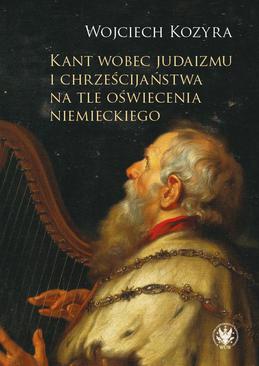 ebook Kant wobec judaizmu i chrześcijaństwa na tle oświecenia niemieckiego