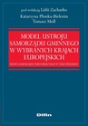 ebook Model ustroju samorządu gminnego w wybranych krajach europejskich. Prawo samorządu terytorialnego w toku przemian - Katarzyna Płonka-Bielenin