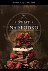 ebook Świat na słodko - Andrzej Kozioł