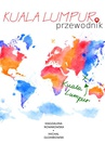 ebook Kuala Lumpur. Przewodnik - Michał Głombiowski,Magdalena Nowakowska