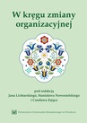 ebook W kręgu zmiany organizacyjnej. Księga jubileuszowa z okazji 45-lecia pracy naukowo-dydaktycznej Profesor Grażyny Osbert-Pociechy - 