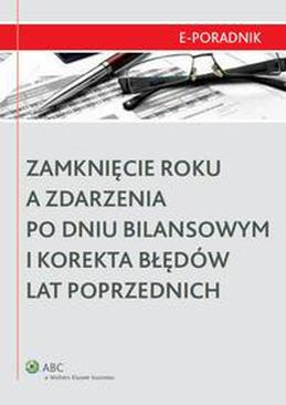 ebook Zamknięcie roku a zdarzenia po dniu bilansowym i korekta błędów lat poprzednich