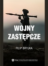 ebook Wojny Zastępcze - Filip Bryjka