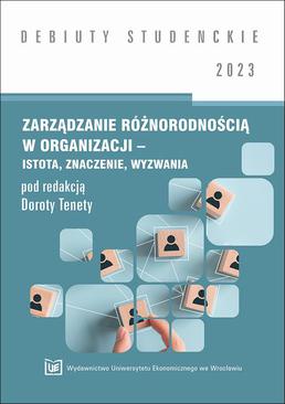 ebook Zarządzanie różnorodnością w organizacji – istota, znaczenie, wyzwania 2023 [DEBIUTY STUDENCKIE]