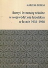 ebook Bursy i internaty szkolne w województwie lubelskim w latach 1918-1998 - Marzena Okrasa