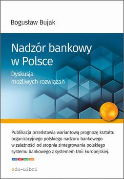 ebook Nadzór bankowy w Polsce. Dyskusja możliwych rozwiązań
