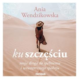 ebook Ku szczęściu. Moja droga do spełnienia i wewnętrznego spokoju