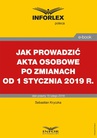 ebook Jak prowadzić akta osobowe po zmianach od 1 stycznia 2019 r. - Sebastian Kryczka