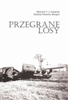 ebook Przegrane losy - Wojciech Kulawski,Elżbieta Plewicka-Mrygoń