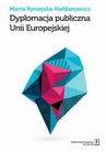 ebook Dyplomacja publiczna Unii Europejskiej - Marta Ryniejska-Kiełdanowicz